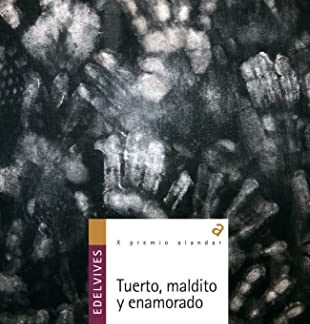 Tuerto, maldito y enamorado