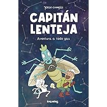 Capitán Lenteja 1. Aventura a todo gas